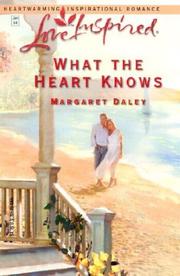 What the heart knows by Margaret Daley
