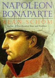 Napoleon Bonaparte by Alan Schom