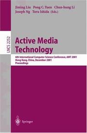 Active media technology : 6th International Computer Science Conference, AMT 2001, Hong Kong, China, December 18-20, 2001 : proceedings