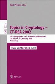 Cover of: Topics in Cryptology - CT-RSA 2002: The Cryptographer's Track at the RSA Conference 2002, San Jose, CA, USA, February 18-22, 2002, Proceedings (Lecture Notes in Computer Science)