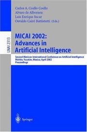 MICAI 2002: advances in artificial intelligence : second Mexican International Conference on Artificial Intelligence, Méridao, Yucatán, Mexico, April 22-26, 2002 proceedings