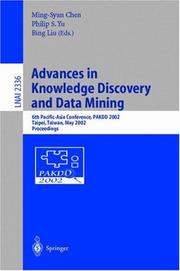 Advances in knowledge discovery and data mining : 6th Pacific-Asia conference, PAKDD 2002, Taipei, Taiwan, May 6-8, 2002 : proceedings