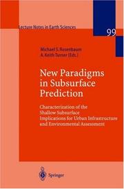 New paradigms in subsurface prediction : characterization of the shallow subsurface implications for urban infrastructure and environmental assessment