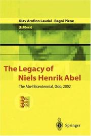 Cover of: The Legacy of Niels Henrik Abel: The Abel Bicentennial, Oslo 2002