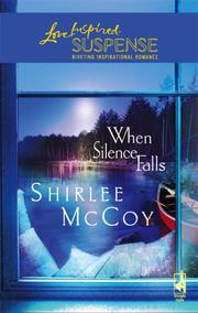 Cover of: When Silence Falls (The Lakeview Series #4) (Steeple Hill Love Inspired Suspense)