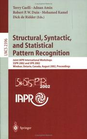 Structural, syntactic, and statistical pattern recognition : joint IAPR international workshops SSPR 2002 and SPR 2002, Windsor, Ontario, Canada, August 6-9, 2002 : proceedings