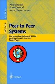 Peer-to-peer systems : First International Workshop, IPTPS 2002, Cambridge, MA, USA, March 7-8, 2002 : revised papers