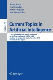 Current topics in artificial intelligence : 11th Conference of the Spanish Association for Artificial Intelligence, CAEPIA 2005, Santiago de Compostela, Spain, November 16-18, 2005 ; revised selected 