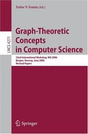 Graph-theoretic concepts in computer science : 32nd international workshop, WG 2006, Bergen, Norway, June 22-24, 2006 ; revised papers