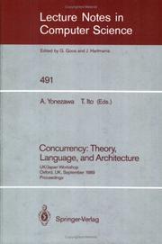 Cover of: Concurrency: theory, language, and architecture : UK/Japan workshop, Oxford, UK, September 25-27, 1989 : proceedings