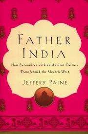 Cover of: Father India: how encounters with an ancient culture transformed the modern west
