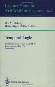 Cover of: Temporal logic: first international conference, ICTL '94, Bonn, Germany, July 11-14, 1994 : proceedings