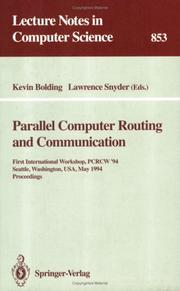 Cover of: Parallel Computer Routing And Communication: First International Workshop, Pcrcw '94, Seattle, Washington, Usa, May 16-18, 1994. Proceedings (Lecture Notes in Computer Science)