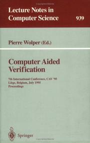 Cover of: Computer Aided Verification: 7th International Conference, CAV '95, Liege, Belgium, July 3 - 5, 1995. Proceedings (Lecture Notes in Computer Science)