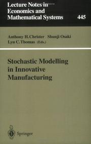 Cover of: Stochastic modelling in innovative manufacturing: proceedings, Cambridge, U.K., July 21-22, 1995