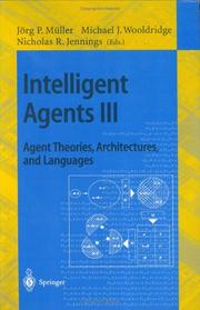 Intelligent agents VI : agent theories, architectures, and languages : 6th International Workshop, ATAL'99, Orlando, Florida, USA, July 15-17, 1999 : proceedings