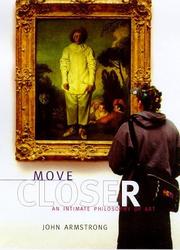 Cover of: Move Closer : An Intimate Philosophy of Art