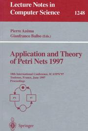 Application and theory of petri nets 1997 : 18th International Conference, ICAPTN'97 Toulouse, France, June 23-27, 1997 proceedings