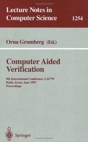 Cover of: Computer Aided Verification: 9th International Conference, CAV'97, Haifa, Israel, June 22-25, 1997, Proceedings (Lecture Notes in Computer Science)