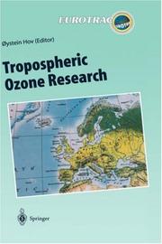 Cover of: Tropospheric ozone research by Øystein Hov, editor ; TOR Steering Group, Dieter Kley (coordinator) ... [et al.].