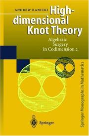 Cover of: High-dimensional knot theory: algebraic surgery in codimension 2