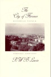 Cover of: The city of Florence: historical vistas and personal sightings