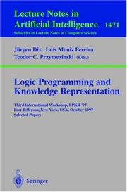 Logic programming and knowledge representation : Third International Workshop, LPKR '97 : Port Jefferson, New York, USA, October 17, 1997, selected papers