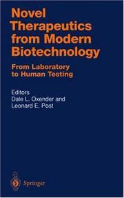Novel therapeutics from modern biotechnology by Dale L. Oxender