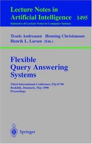 Flexible query answering systems : Third International Conference, FQAS '98, Roskilde, Denmark, May 13-15, 1998 : proceedings