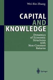 Cover of: Capital and Knowledge: Dynamics of Economic Structures with Non-Constant Returns