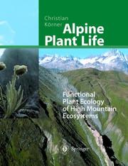 Cover of: Alpine plant life: functional plant ecology of high mountain ecosystems