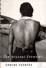 The crystal frontier by Carlos Fuentes, Carlos Fuentes