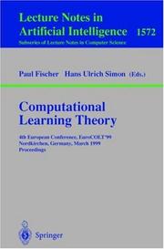 Cover of: Computational Learning Theory: 4th European Conference, EuroCOLT'99 Nordkirchen, Germany, March 29-31, 1999 Proceedings (Lecture Notes in Computer Science)