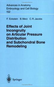 Cover of: Effects of Joint Incongruity on Articular Pressure Distribution & Subchondrial Bone Remodelling by F. Eckstein, B. Merz, C.R. Jacobs