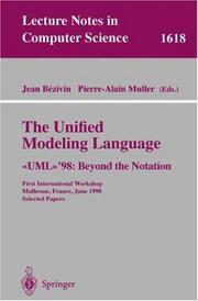 The unified modeling language : UML '98 : beyond the notation : First International Workshop, Mulhouse, France, June 3-4, 1998 : selected papers