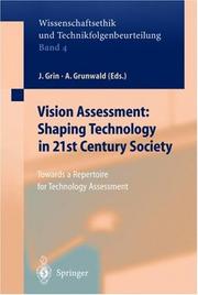 Vision assessment : shaping technology in 21st century society towards a repertoire for technology assessment