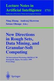 New directions in rough sets, data mining, and granular-soft computing : 7th International Workshop, RSFDGrC'99, Yamaguchi, Japan, November 1999 : proceedings