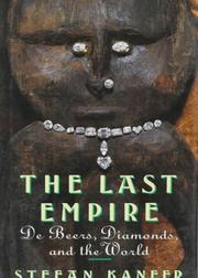 Cover of: The last empire: De Beers, Diamonds, and the World