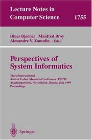 Cover of: Perspectives of System Informatics: Third International Andrei Ershov Memorial Conference, PSI'99, Akademgorodok, Novosibirsk, Russia, July 6-9, 1999 Proceedings (Lecture Notes in Computer Science)