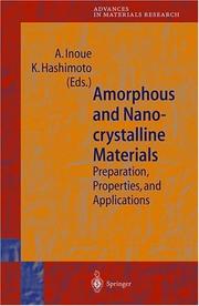 Amorphous and nanocrystalline materials : preparation, properties, and applications