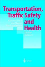 Cover of: Transportation, Traffic Safety and Health - Human Behavior: Fourth International Conference, Tokyo, Japan, 1998
