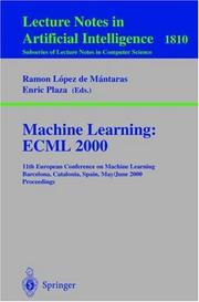 Machine learning : ECML 2000 : 11th European Conference on Machine Learning, Barcelona, Catalonia, Spain, May 31-June 2, 2000