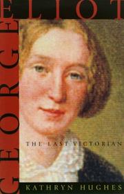 Cover of: George Eliot: the last Victorian