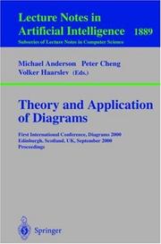 Theory and application of diagrams : first international conference, Diagrams 2000, Edinburgh, Scotland, UK, September 2000 : proceedings