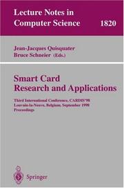 Cover of: Smart Card. Research and Applications: Third International Conference, CARDIS'98 Louvain-la-Neuve, Belgium, September 14-16, 1998 Proceedings (Lecture Notes in Computer Science)