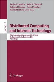 Distributed computing and internet technology : third international conference, ICDCIT 2006, Bhubaneswar, India, December 20-23, 2006 : proceedings