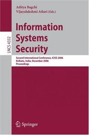 Information systems security : second international conference, ICISS 2006, Kolkata, India, December 19-21, 2006 : proceedings