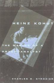 Cover of: Heinz Kohut: The Making of a Psychoanalyst