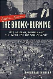 Ladies and gentlemen, the Bronx is burning by Jonathan Mahler