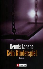 Cover of: Kein Kinderspiel. by Dennis Lehane